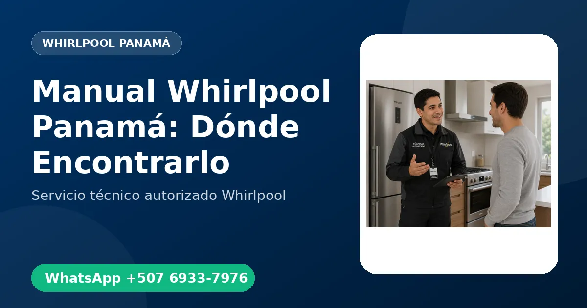 Manual de Usuario Whirlpool en Panamá: Cómo Encontrarlo